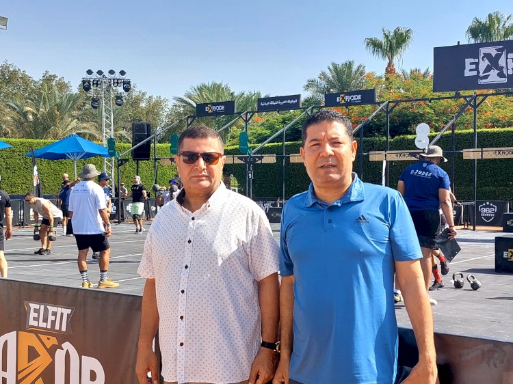 عبد المقصود وخليفة يشهدان فعاليات بطولة اللياقة التنافسية العربية "ARABFIT"