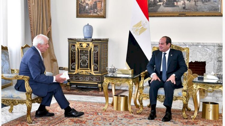 الرئيس السيسي يستقبل الممثل الأعلى للاتحاد الأوروبي للشئون الخارجية والسياسة الأمنية