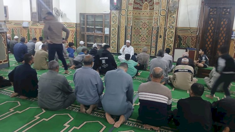 أوقاف الشرقية تنفذ أكثر من (65) مجلسًا علميًّا بالمساجد على مستوى المحافظة