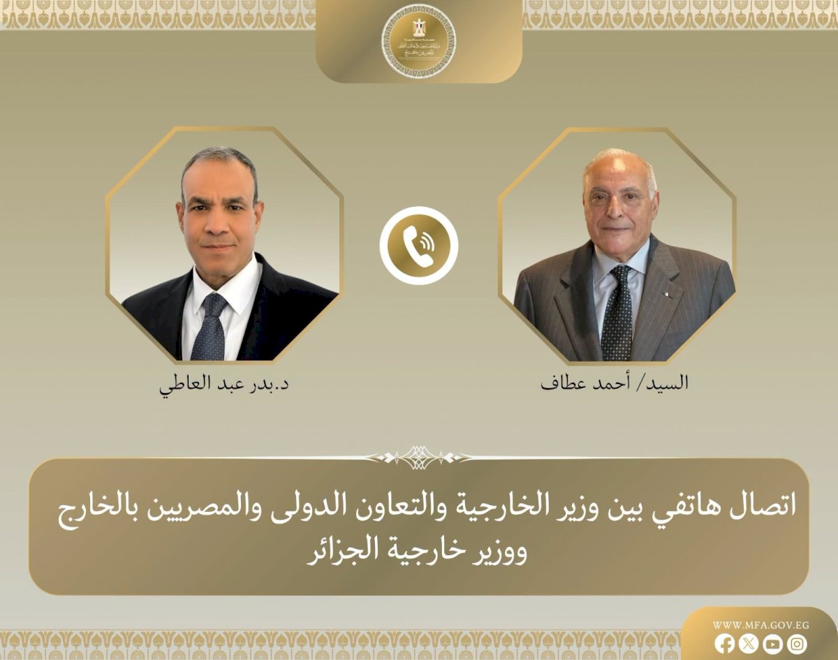 وزير الخارجية ونظيره الجزائري يبحثان هاتفيا العلاقات الثنائية والتطورات الإقليمية