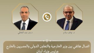 وزير الخارجية ورئيس الوزراء اللبناني يبحثان هاتفياً تطورات الأوضاع فى لبنان والمنطقة